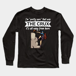 Im pretty sure that was the crux its all easy from here Long Sleeve T-Shirt